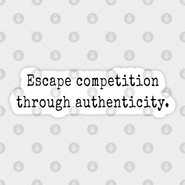 Escape competition through authenticity Sticker by PlanetJoe